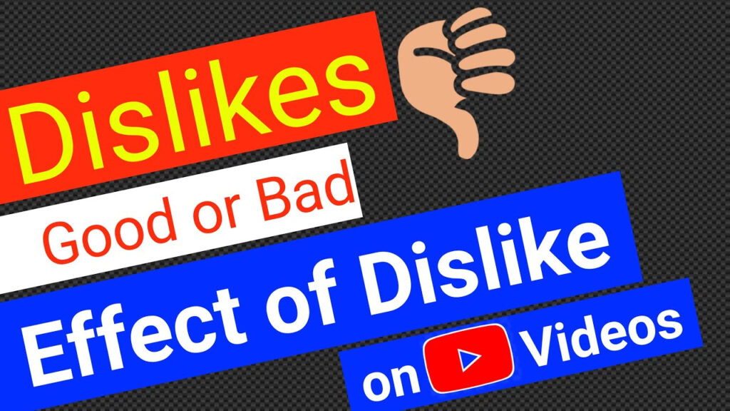 Do dislikes matter on Youtube - Vip YT