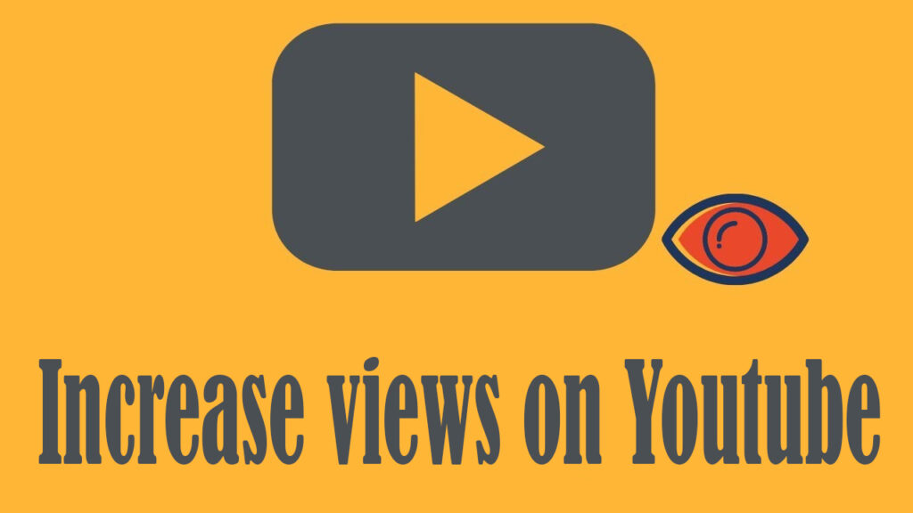 How to increase views on Youtube - Vip YT